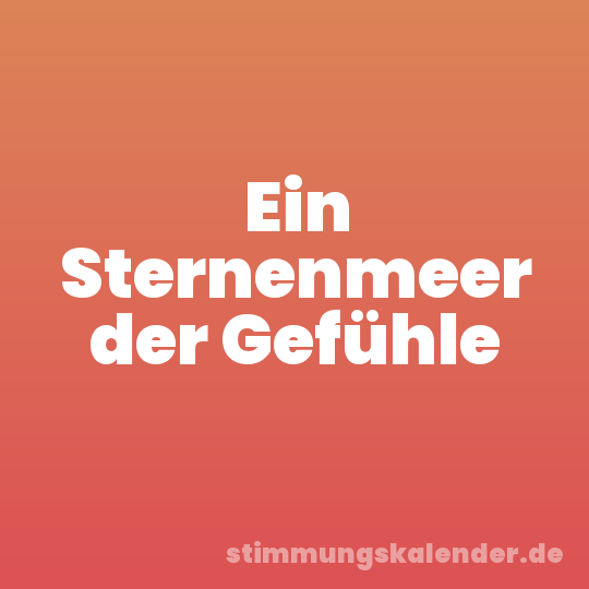 Ein Sternenmeer der Gefühle