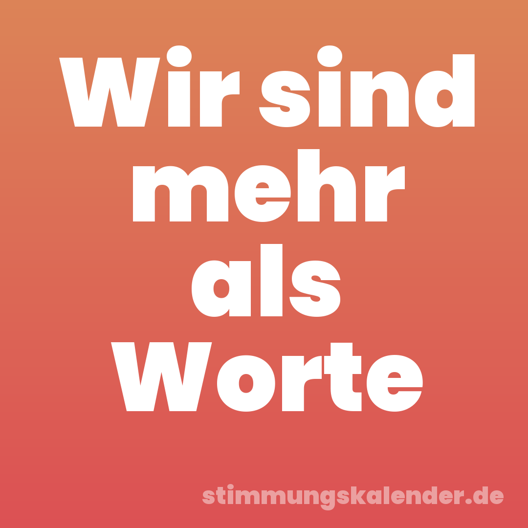 Wir sind mehr als Worte