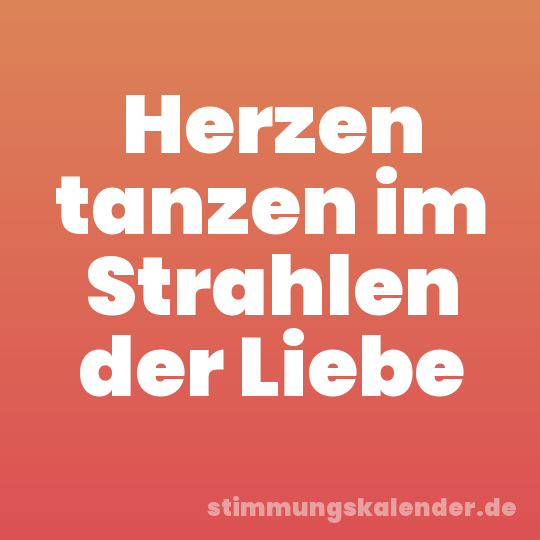 Herzen tanzen im Strahlen der Liebe