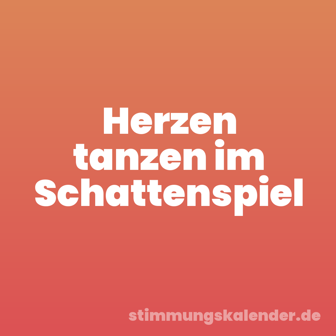 Herzen tanzen im Schattenspiel