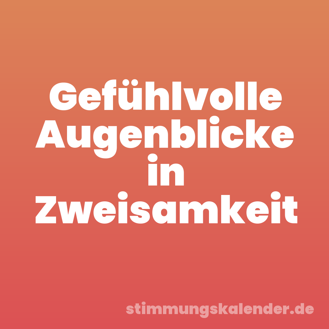 Gefühlvolle Augenblicke in Zweisamkeit