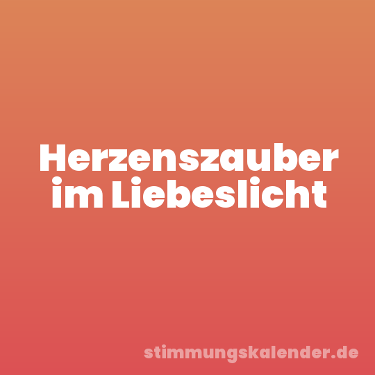 Herzenszauber im Liebeslicht