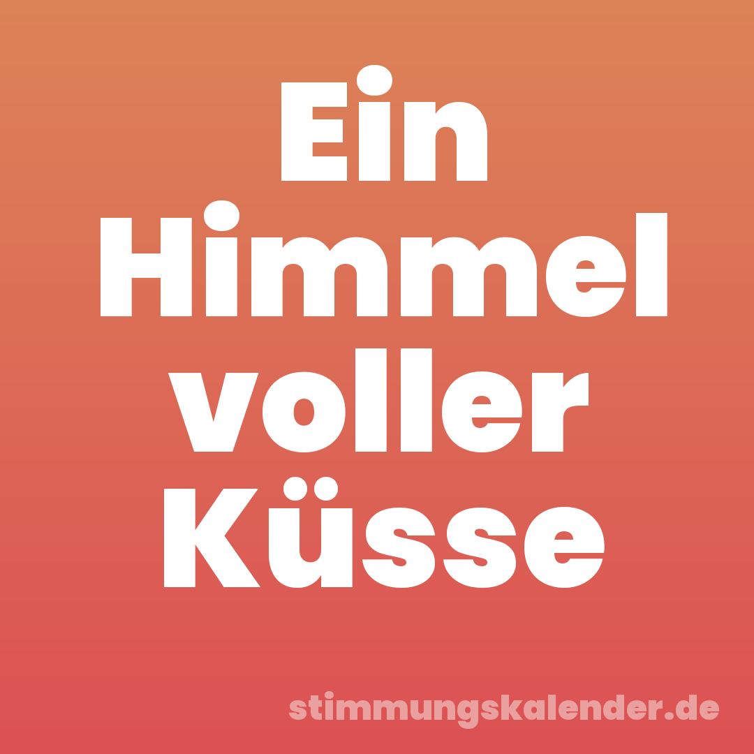 Ein Himmel voller Küsse