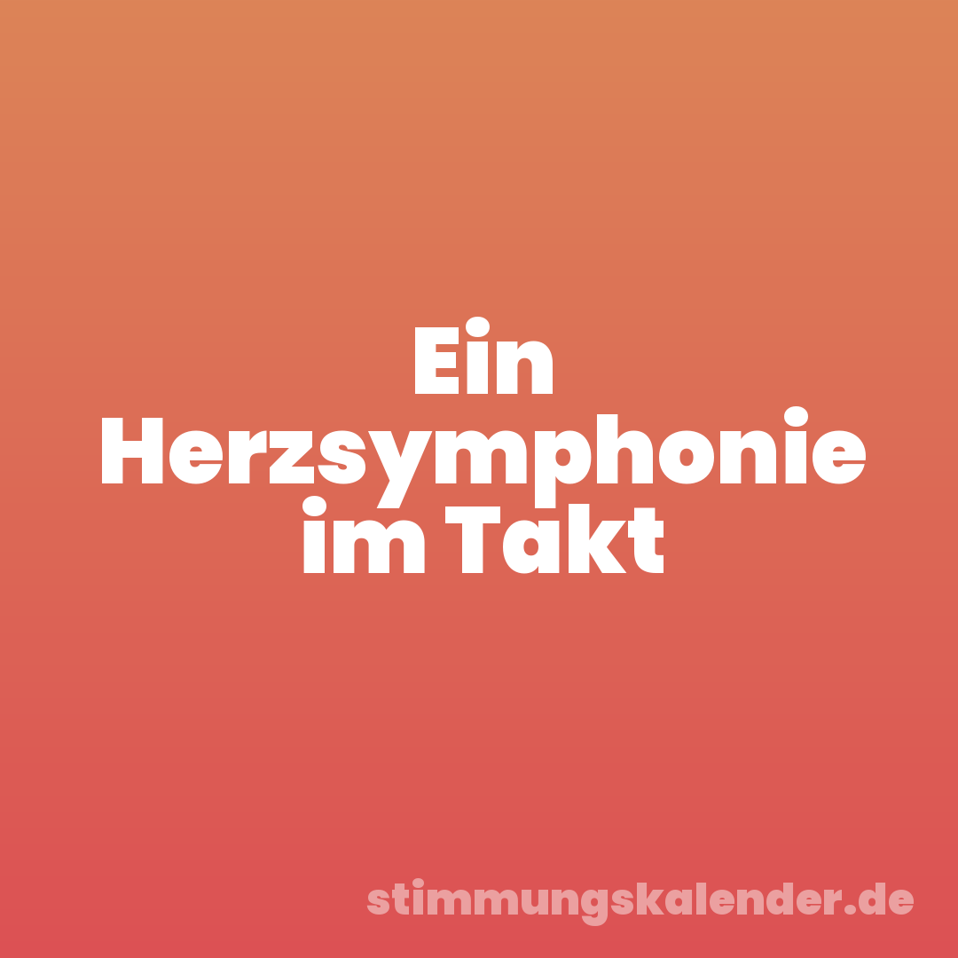 Ein Herzsymphonie im Takt