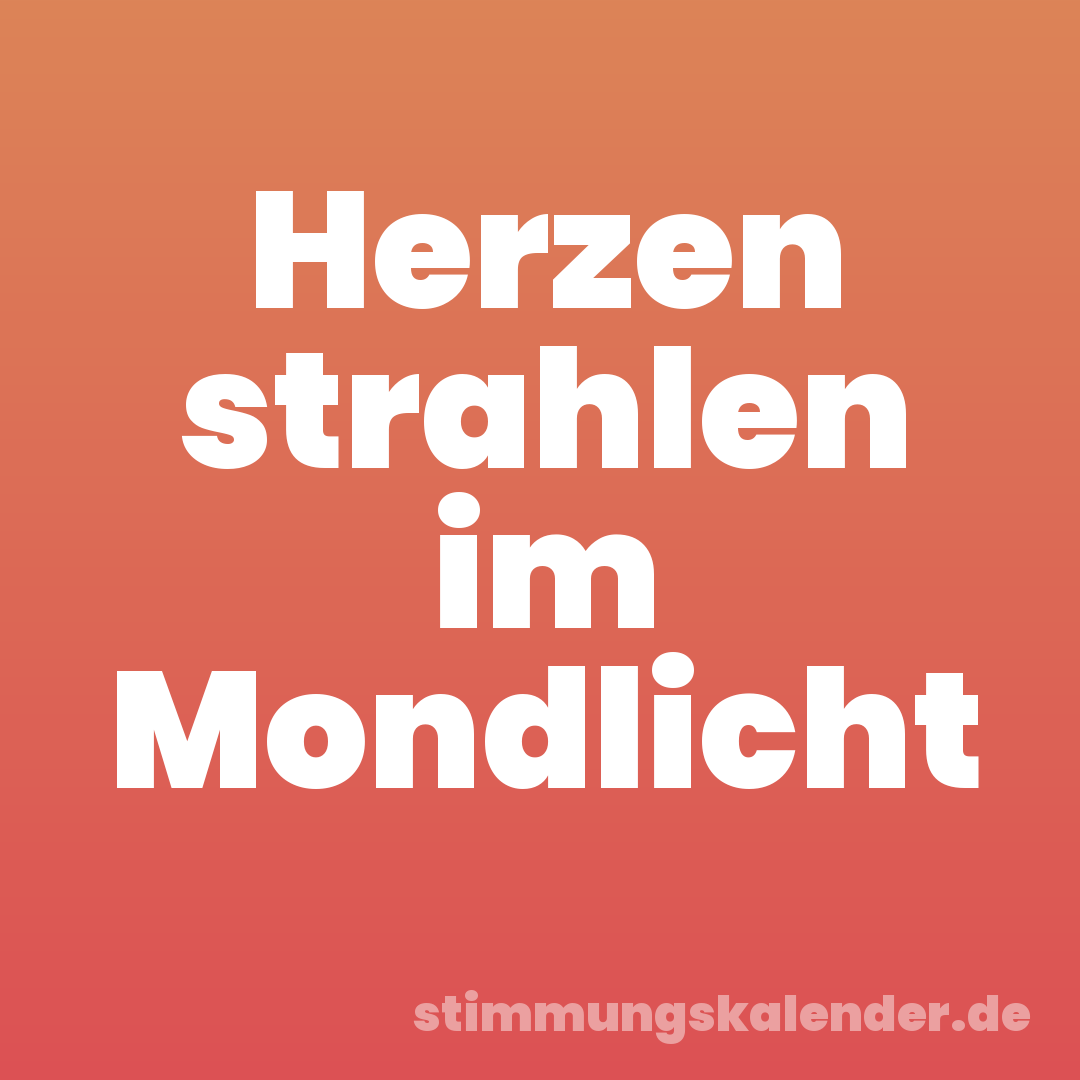 Herzen strahlen im Mondlicht