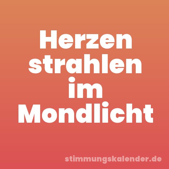 Herzen strahlen im Mondlicht
