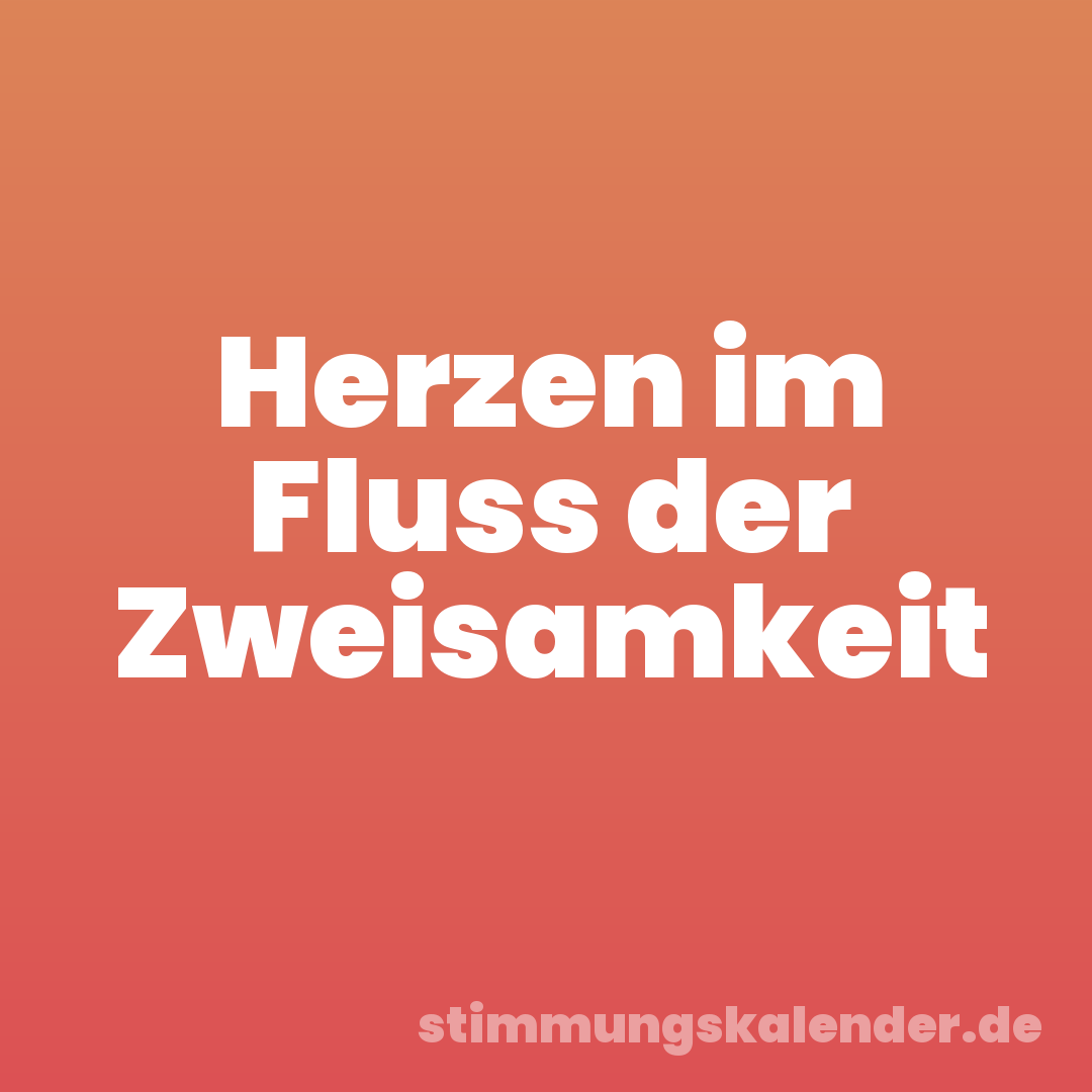 Herzen im Fluss der Zweisamkeit
