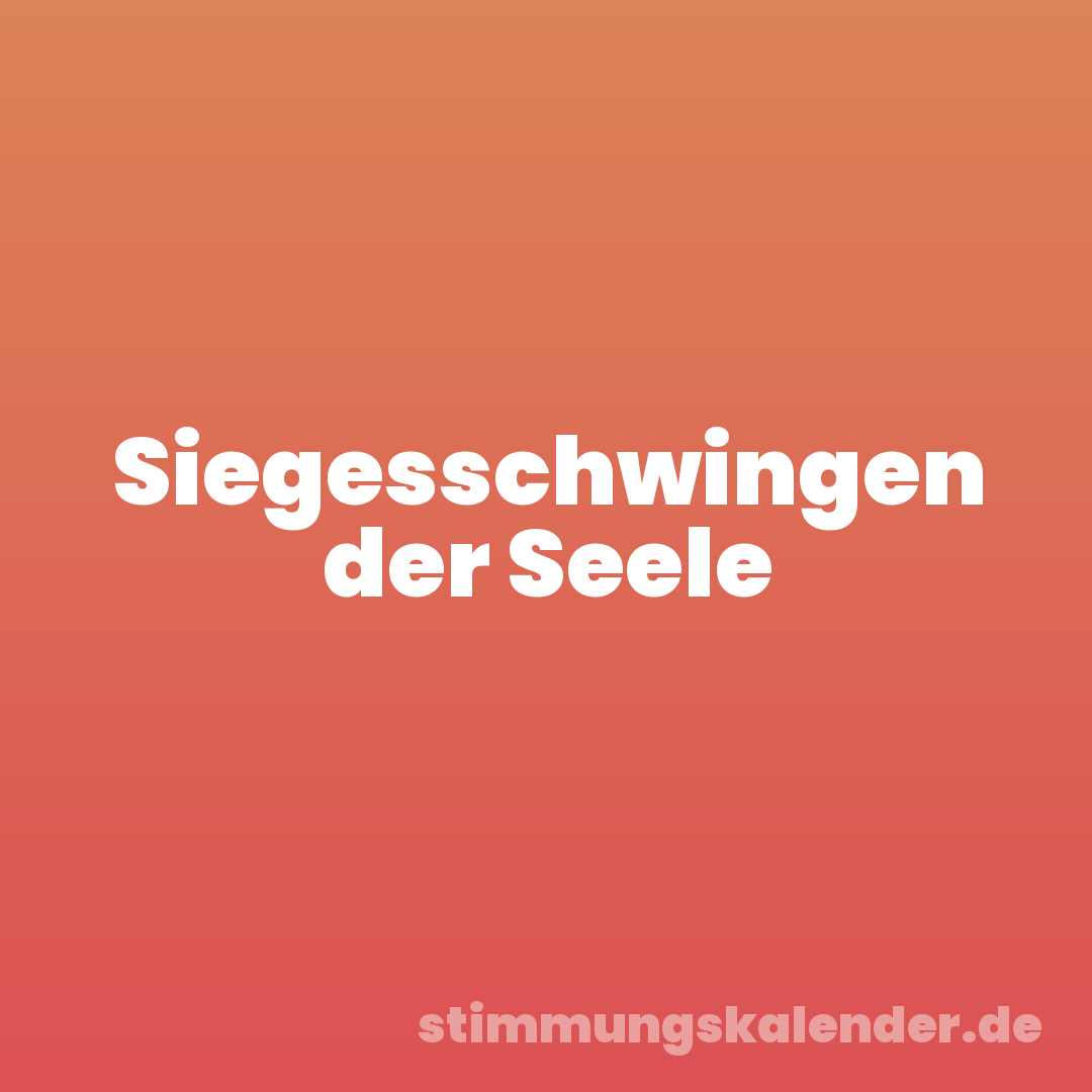 Siegesschwingen der Seele