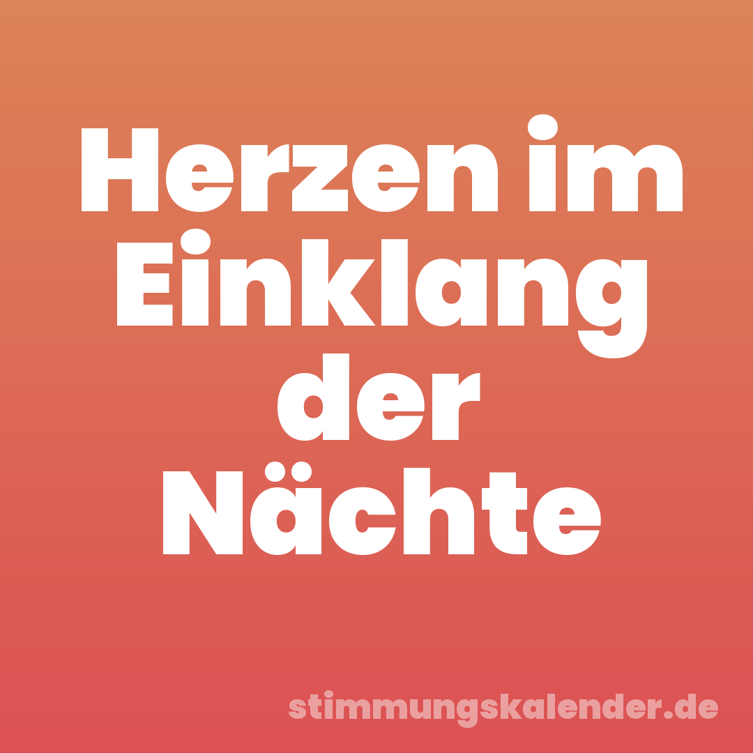 Herzen im Einklang der Nächte