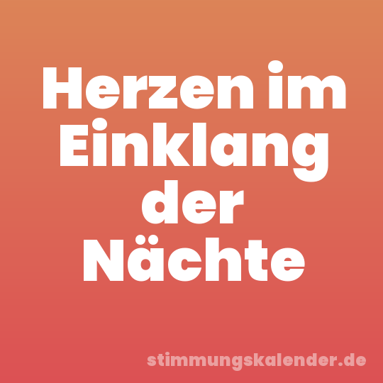 Herzen im Einklang der Nächte