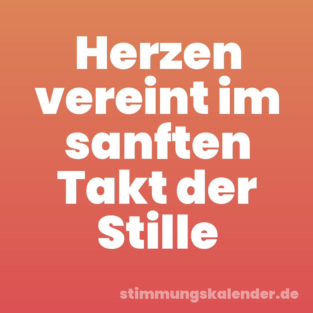 Herzen vereint im sanften Takt der Stille