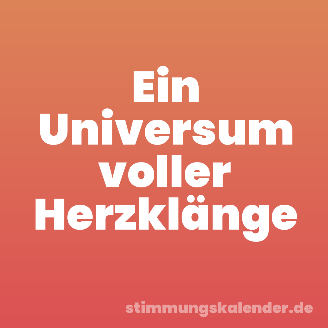 Ein Universum voller Herzklänge