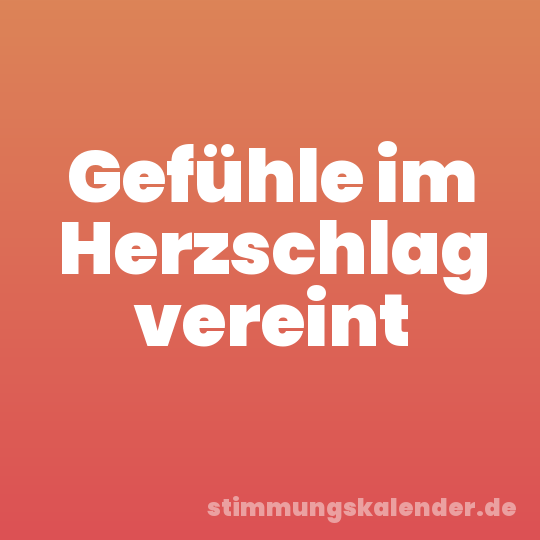 Gefühle im Herzschlag vereint