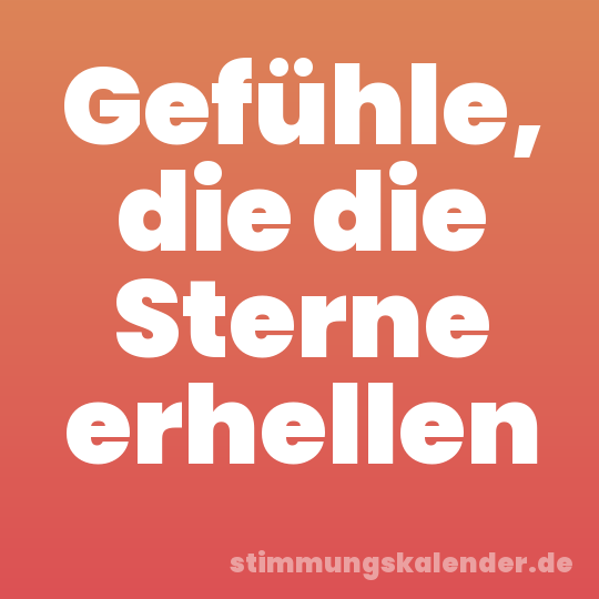 Gefühle, die die Sterne erhellen