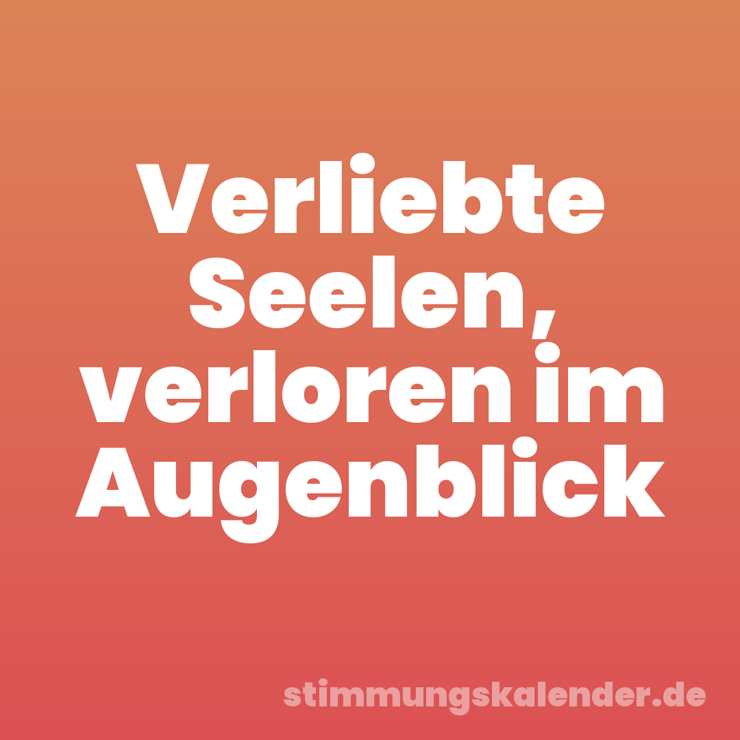 Verliebte Seelen, verloren im Augenblick