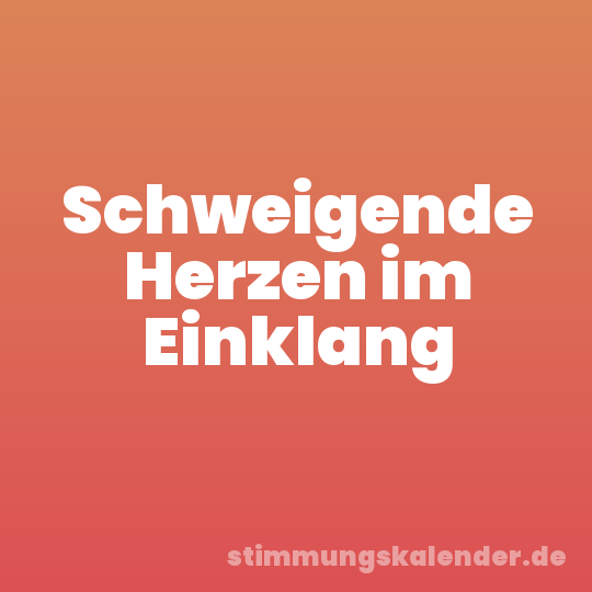 Schweigende Herzen im Einklang