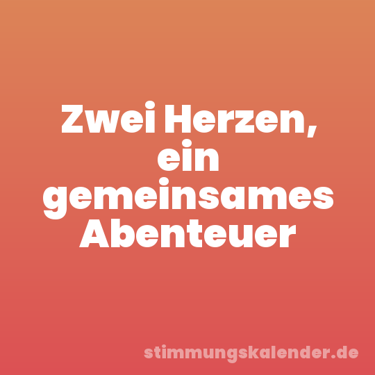 Zwei Herzen, ein gemeinsames Abenteuer
