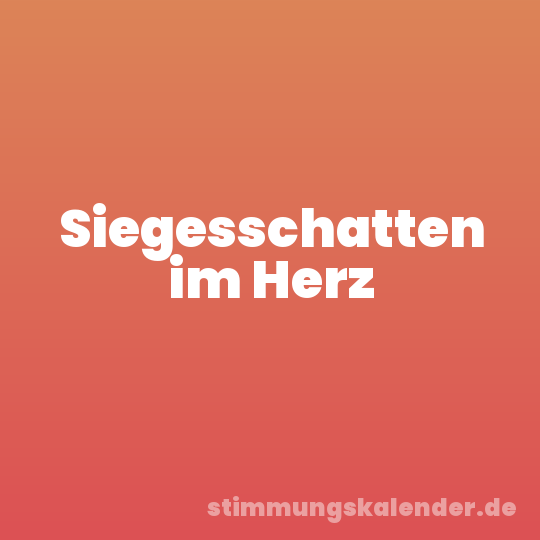 Siegesschatten im Herz