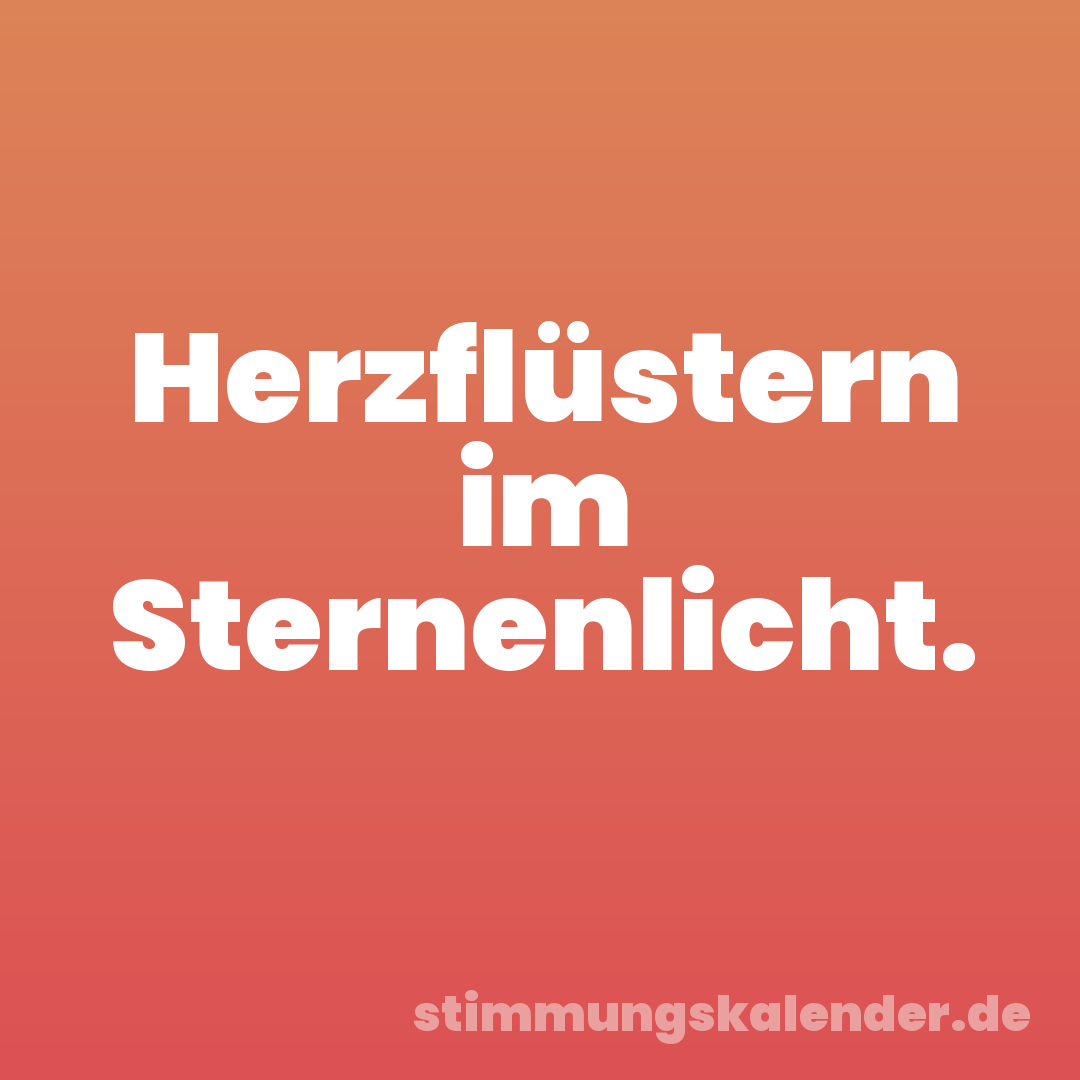 Herzflüstern im Sternenlicht.