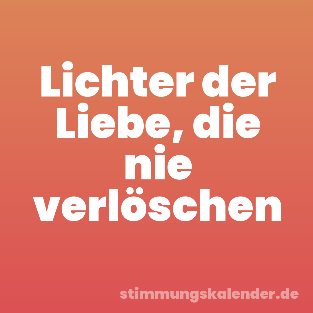 Lichter der Liebe, die nie verlöschen