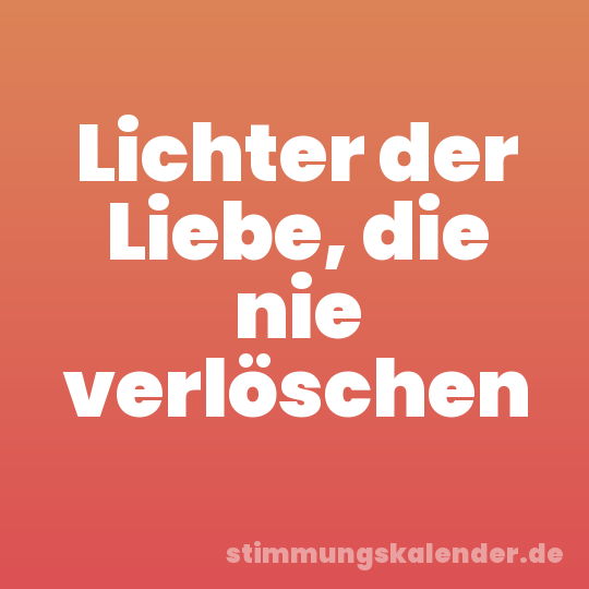 Lichter der Liebe, die nie verlöschen