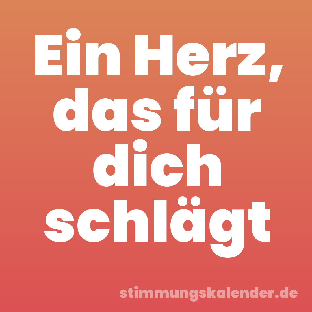 Ein Herz, das für dich schlägt