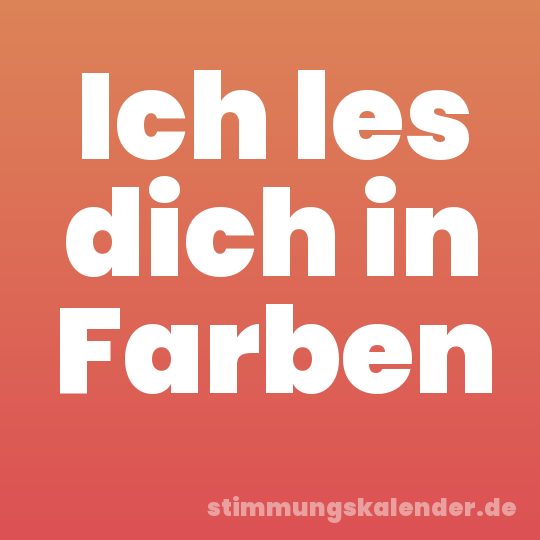 Ich les dich in Farben