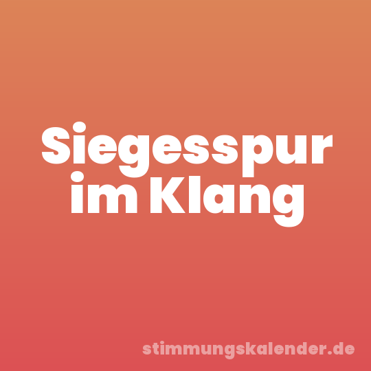 Siegesspur im Klang