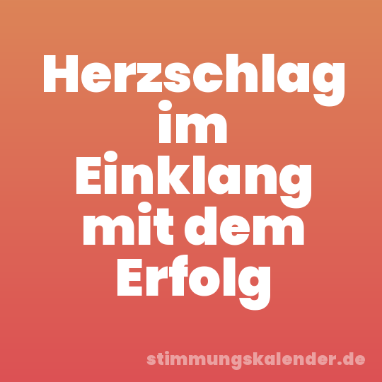 Herzschlag im Einklang mit dem Erfolg