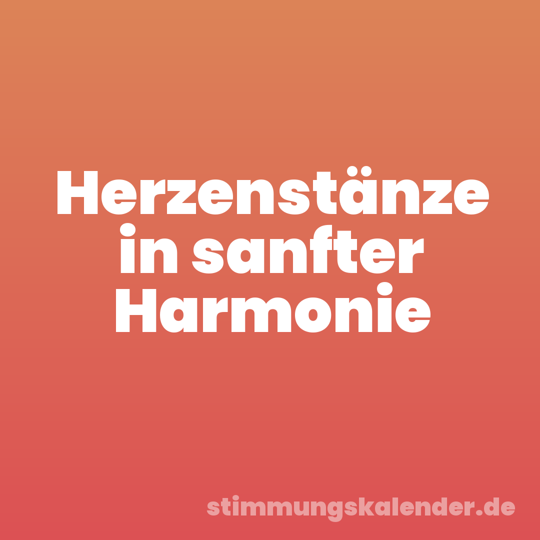Herzenstänze in sanfter Harmonie