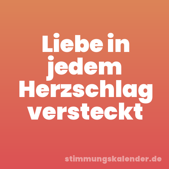 Liebe in jedem Herzschlag versteckt