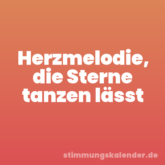 Herzmelodie, die Sterne tanzen lässt