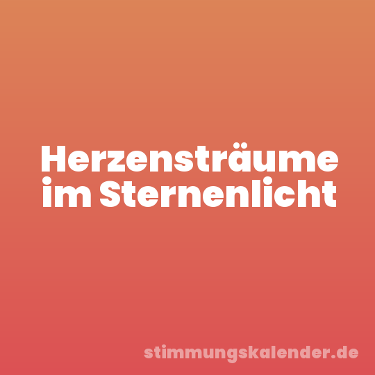 Herzensträume im Sternenlicht