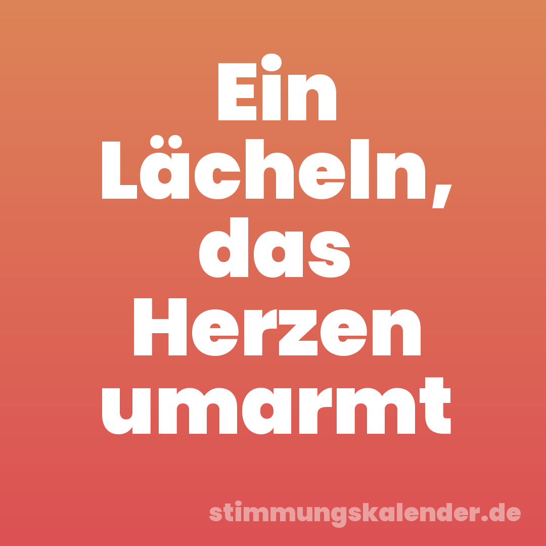 Ein Lächeln, das Herzen umarmt