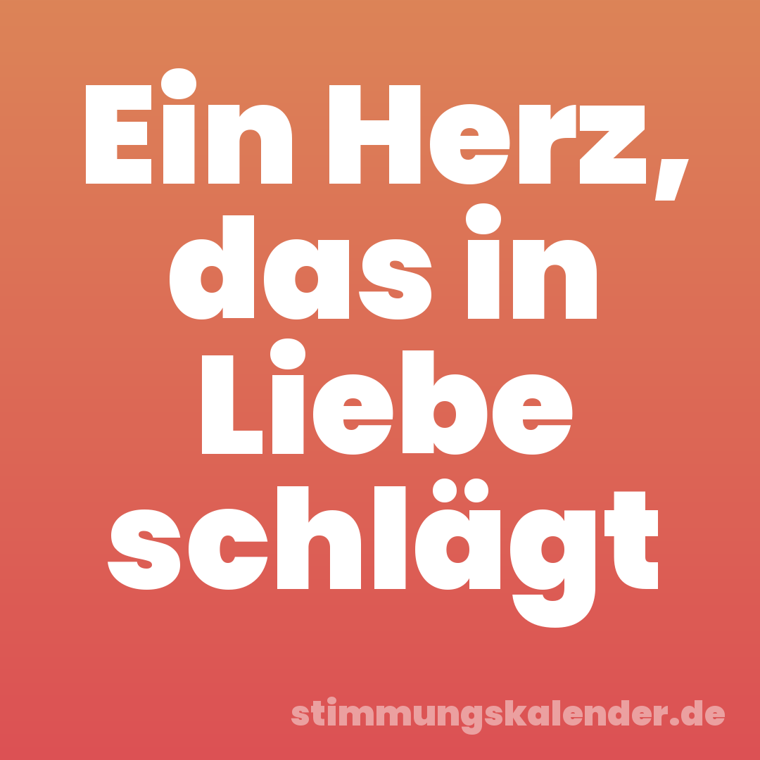 Ein Herz, das in Liebe schlägt