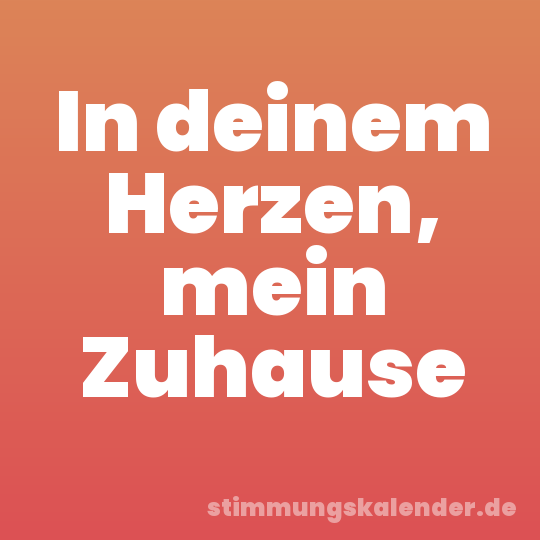 In deinem Herzen, mein Zuhause