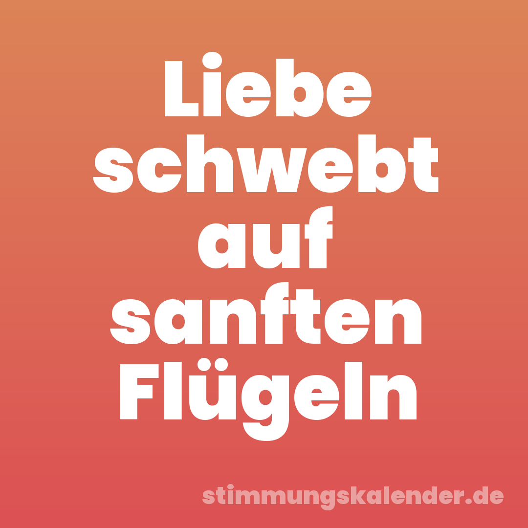 Liebe schwebt auf sanften Flügeln