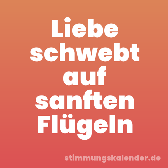 Liebe schwebt auf sanften Flügeln