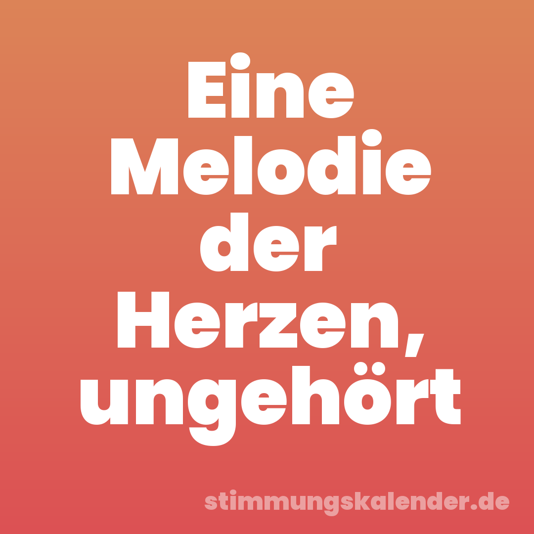 Eine Melodie der Herzen, ungehört