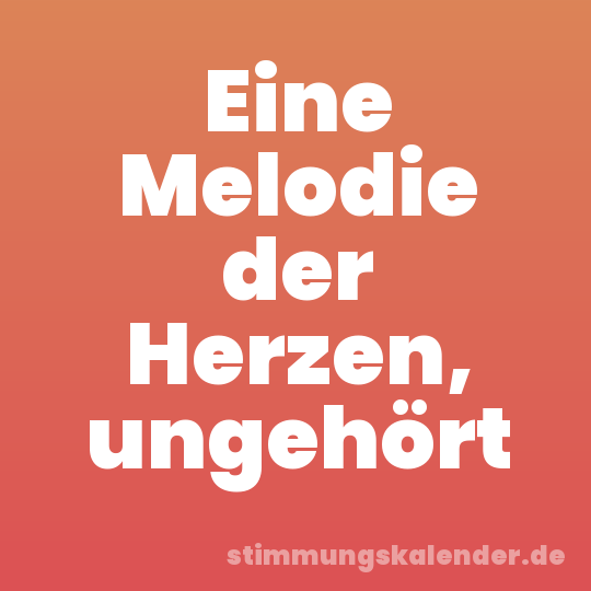 Eine Melodie der Herzen, ungehört