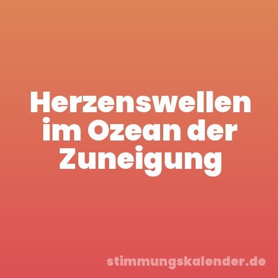 Herzenswellen im Ozean der Zuneigung