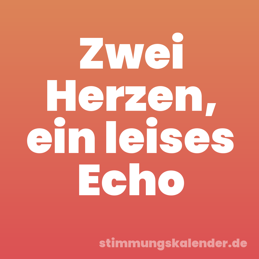 Zwei Herzen, ein leises Echo