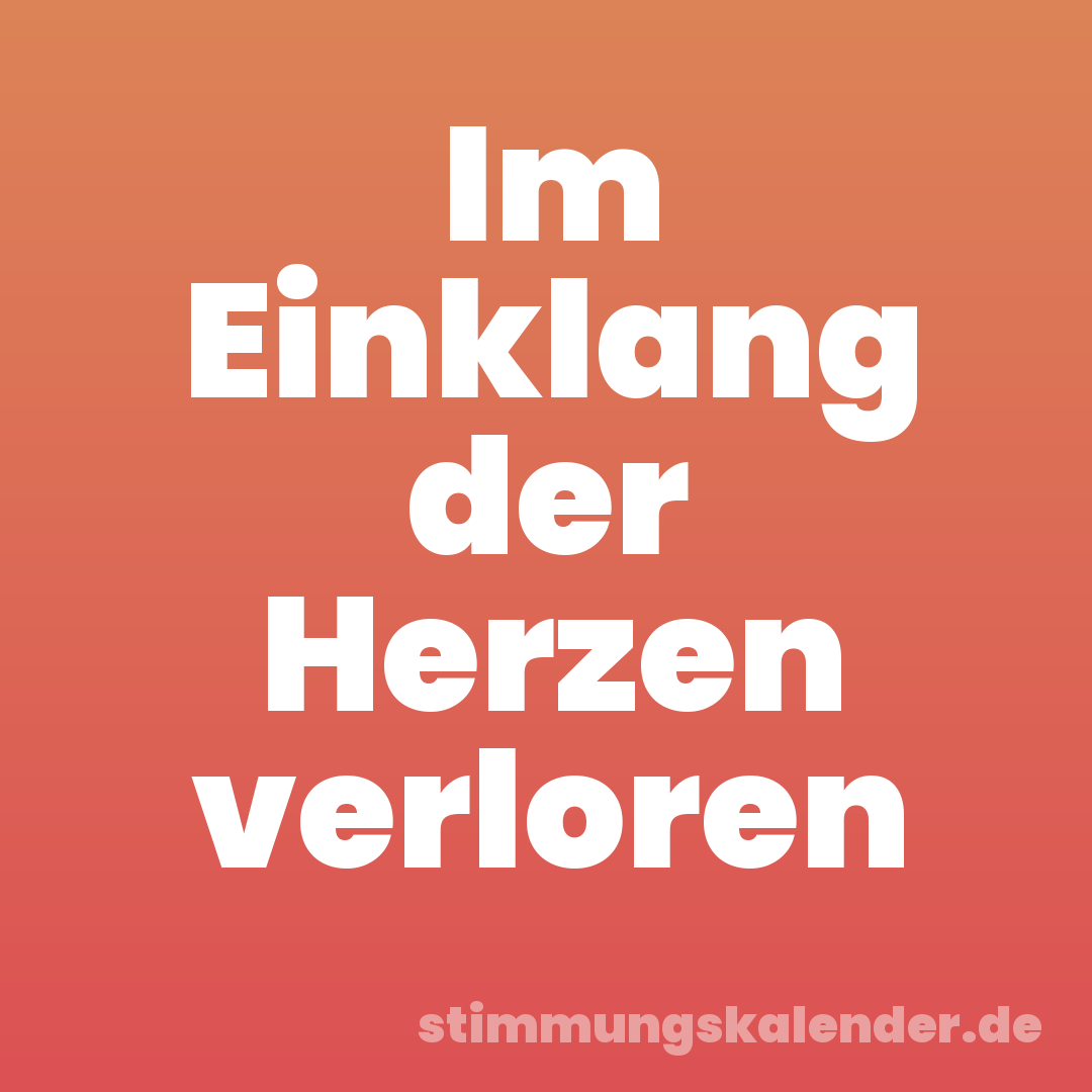 Im Einklang der Herzen verloren