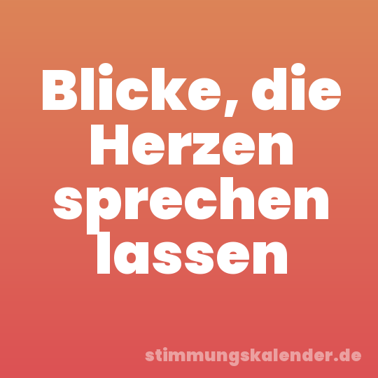 Blicke, die Herzen sprechen lassen