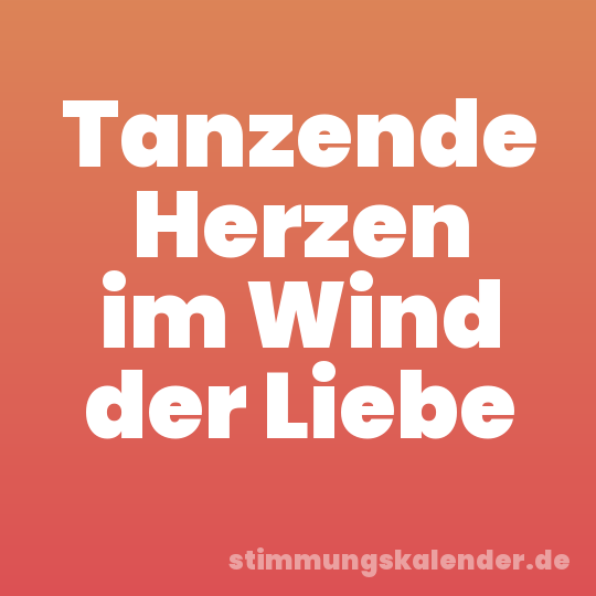 Tanzende Herzen im Wind der Liebe