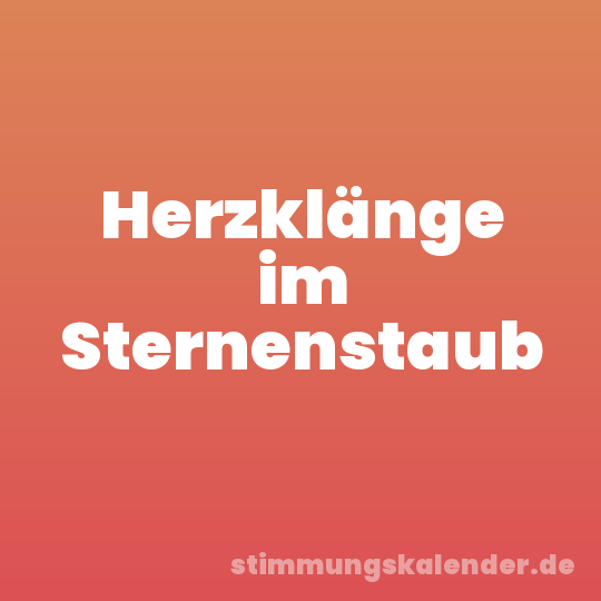 Herzklänge im Sternenstaub