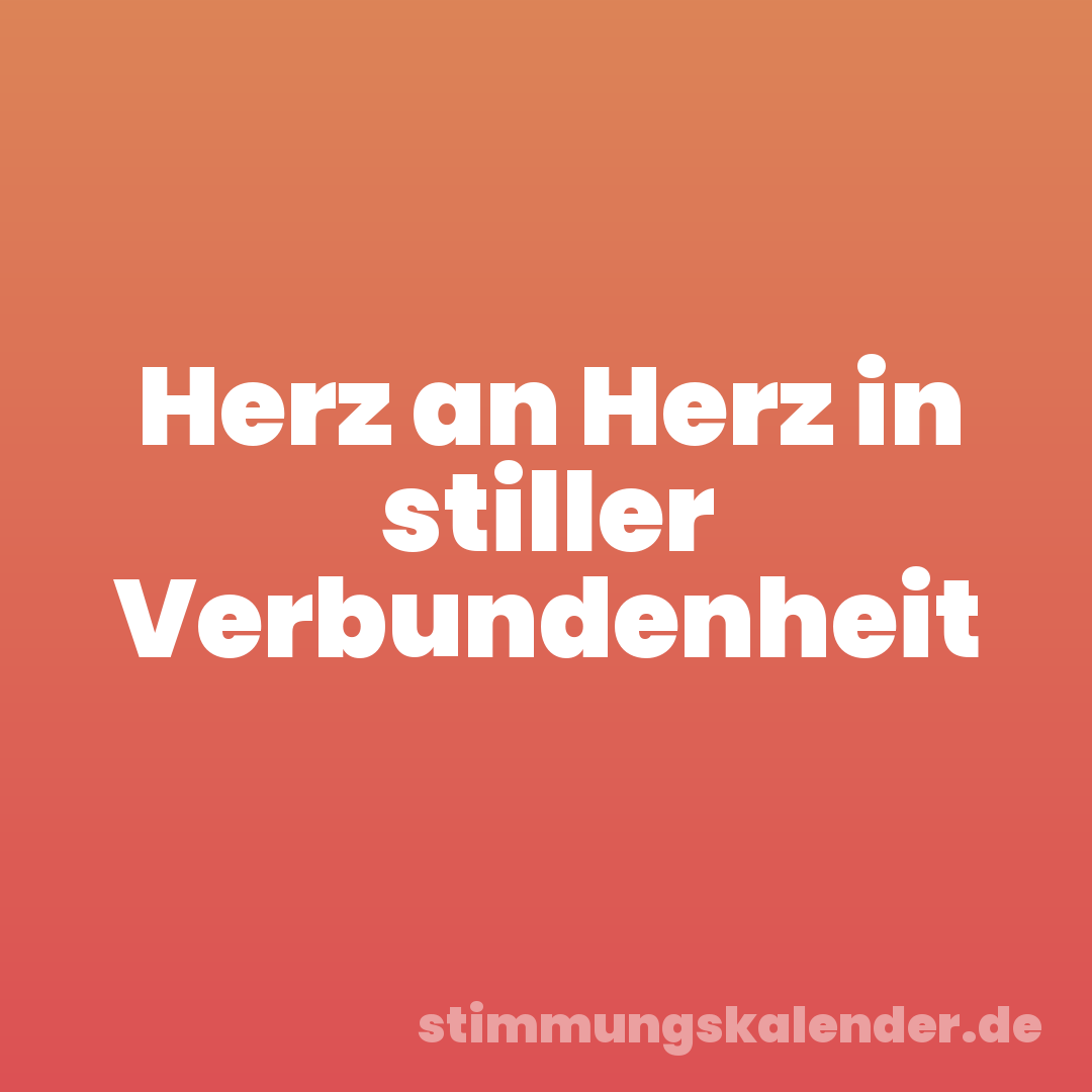 Herz an Herz in stiller Verbundenheit