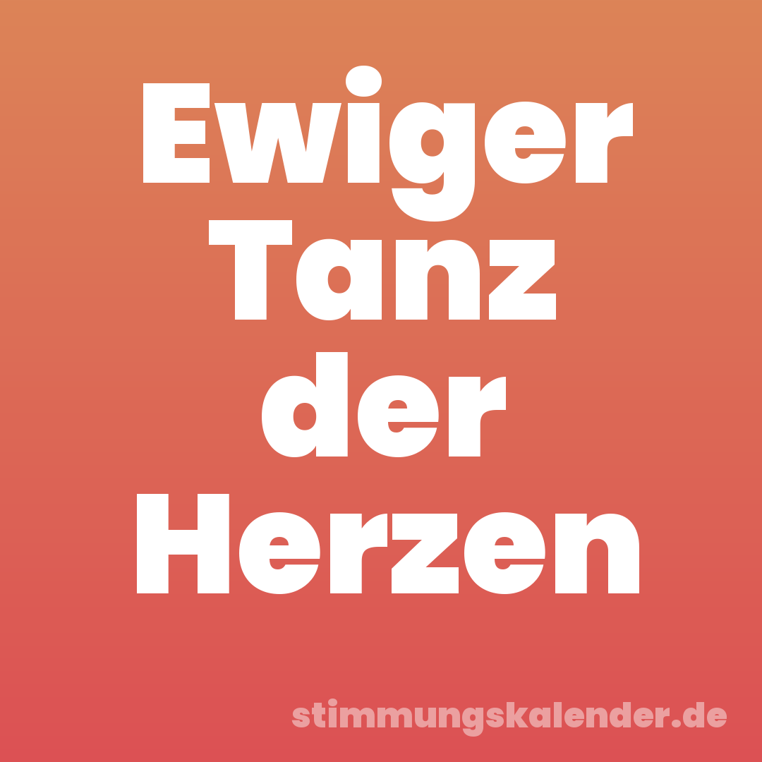 Ewiger Tanz der Herzen