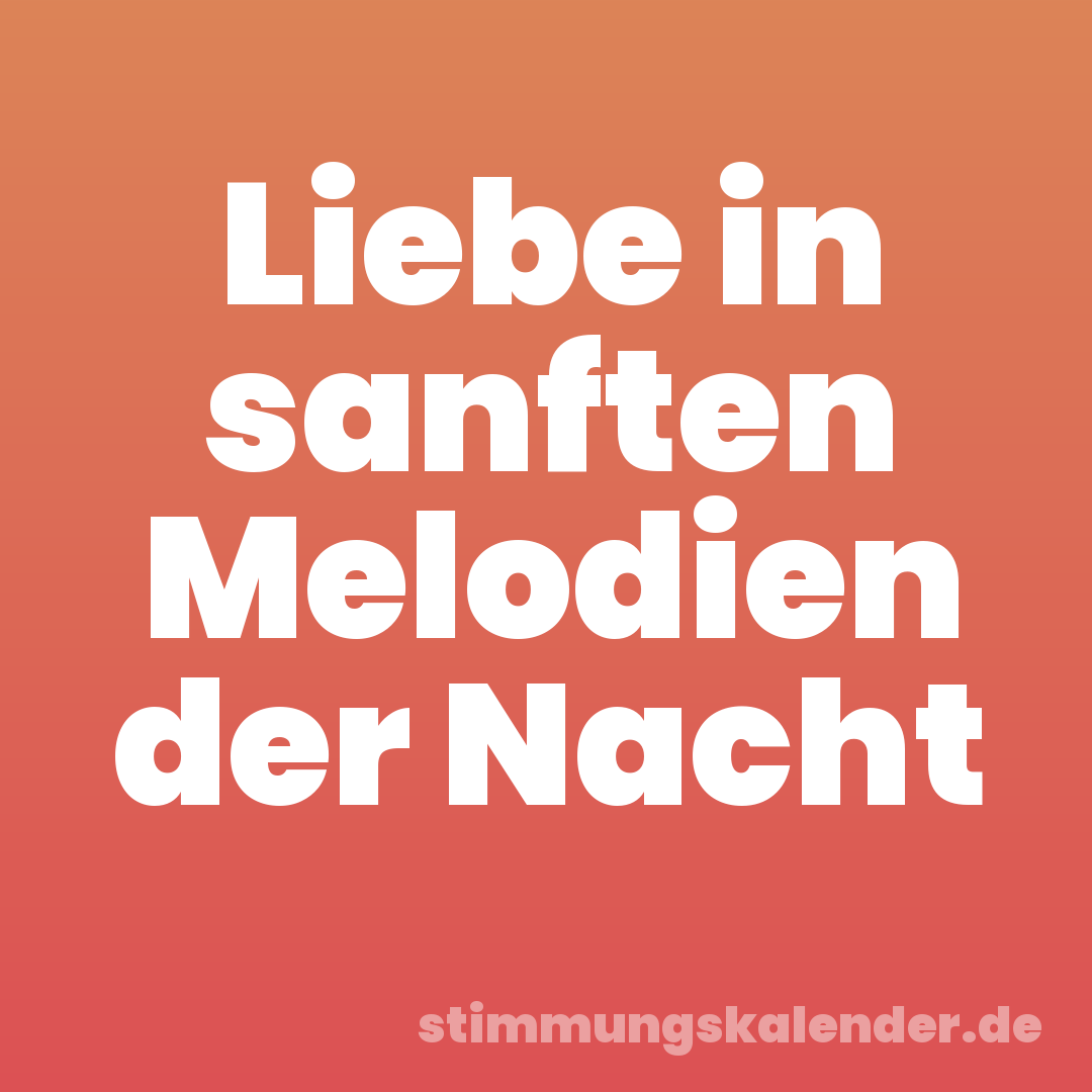 Liebe in sanften Melodien der Nacht