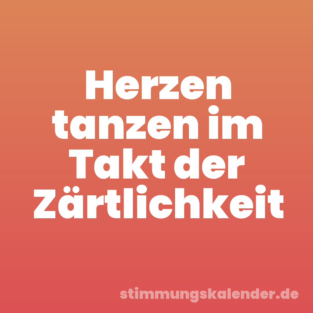 Herzen tanzen im Takt der Zärtlichkeit